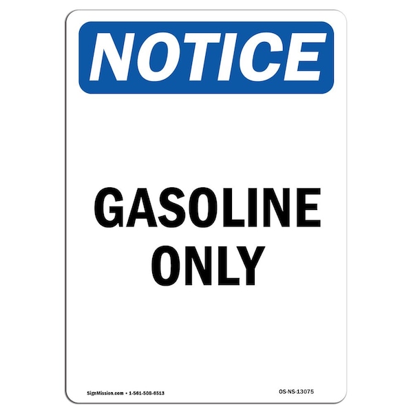 Safety Sign, OSHA Notice, 5" Height, Gasoline Only Sign, Portrait, 10PK
